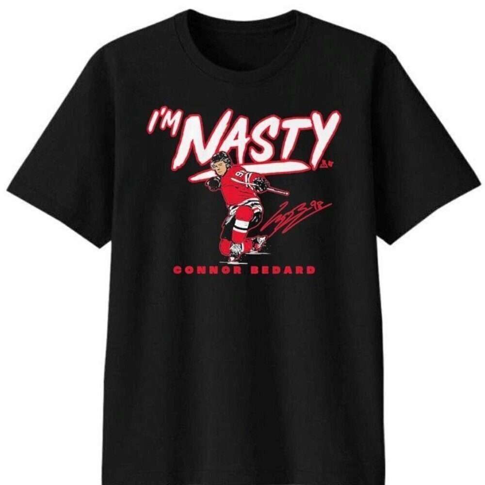 Connor Bedard Im Nasty Shirt .